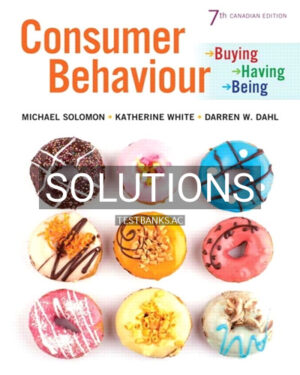 Solutions for Consumer Behaviour Buying Having and Being 7th Edition by Solomon