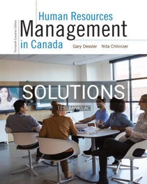 Solutions for Human Resources Management in Canada 13th Edition by Dessler
