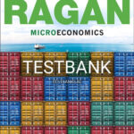 Test Bank for Microeconomics 15th Edition by Ragan