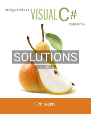Solutions for Starting out with Visual C# 4th Edition by Gaddis
