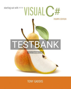 Test Bank for Starting out with Visual C# 4th Edition by Gaddis
