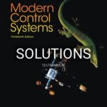 Solutions for Modern Control Systems 13th Edition by Dorf