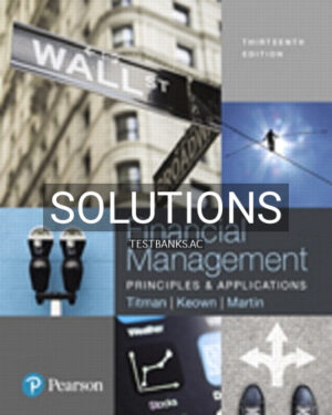 Solutions for Financial Management Principles and Applications 13th Edition by Titman