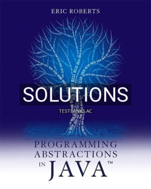 Solutions for Programming Abstractions in Java 1st Edition by Roberts