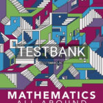 Test Bank for Mathematics All Around 6th Edition by Pirnot
