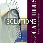 Solutions for Thomas Calculus Early Transcendentals 14th Edition by Hass
