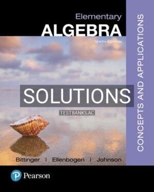 Solutions for Elementary Algebra Concepts and Applications 10th Edition by Bittinger