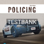 Test Bank for Policing 3rd Edition by Worrall