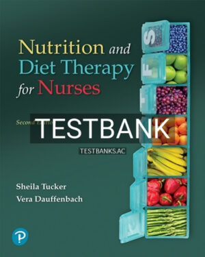 Test Bank for Nutrition and Diet Therapy for Nurses 2nd Edition by Tucker