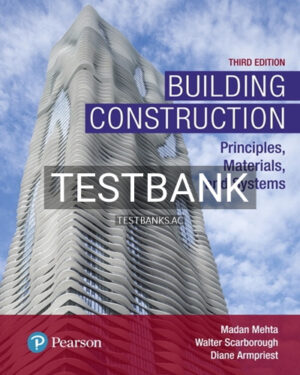 Test Bank for Building Construction 3rd Edition by Mehta
