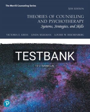 Test Bank for Theories of Counseling and Psychotherapy 5th Edition by Kress