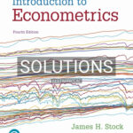 Solutions for Introduction to Econometrics 4th Edition by Stock