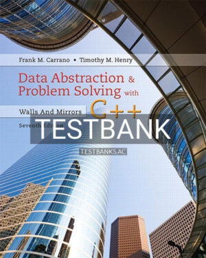 Test Bank for Data Abstraction and Problem Solving with C++ Walls and Mirrors 7th Edition by Carrano