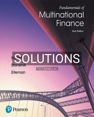 Solutions for Fundamentals of Multinational Finance 6th Edition by Moffett