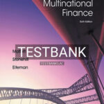 Test Bank for Fundamentals of Multinational Finance 6th Edition by Moffett