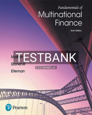Test Bank for Fundamentals of Multinational Finance 6th Edition by Moffett