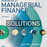Solutions for Principles of Managerial Finance 15th Edition by Zutter