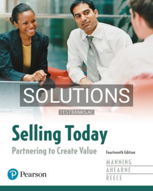 Solutions for Selling Today Partnering to Create Value 14th Edition by Manning