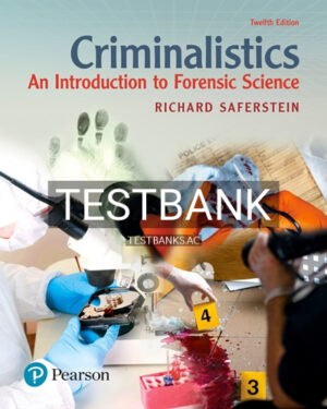 Test Bank for Criminalistics An Introduction to Forensic Science 12th Edition by Saferstein