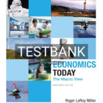 Test Bank for Economics Today The Macro View 19th Edition by Miller