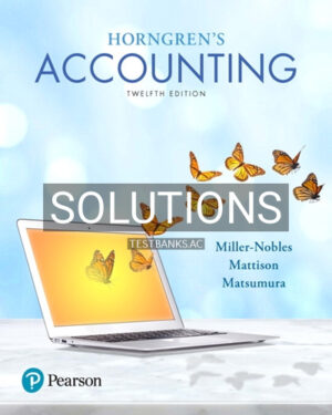 Solutions for Horngrens Accounting 12th Edition by Miller Nobles