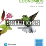 Solutions for Foundations of Economics 8th Edition by Bade