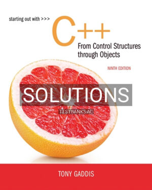 Solutions for Starting Out with C++ from Control Structures to Objects 9th Edition by Gaddis