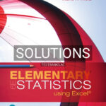 Solutions for Elementary Statistics Using Excel 6th Edition by Triola