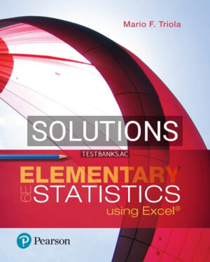 Solutions for Elementary Statistics Using Excel 6th Edition by Triola