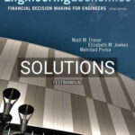 Solutions for Engineering Economics Financial Decision Making for Engineers 6th Edition by Fraser