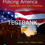 Test Bank for Policing America Challenges and Best Practices 9th Edition by Peak