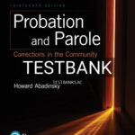 Test Bank for Probation and Parole Corrections in the Community 13th Edition by Abadinsky