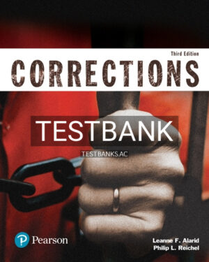 Test Bank for Corrections 3rd Edition by Alarid