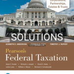 Solutions for Pearsons Federal Taxation 2018 Corporations Partnerships Estates and Trusts 31st Edition by Pope