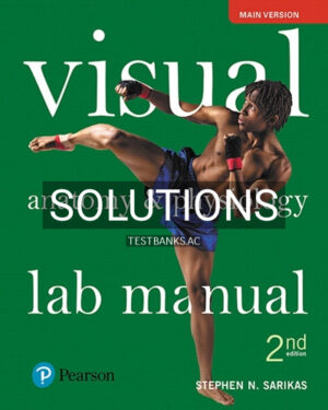 Solutions for Visual Anatomy and Physiology Lab Manual Main Version 2nd Edition by Sarikas