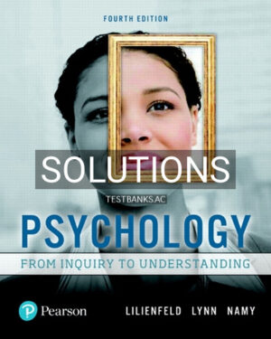 Solutions for Psychology From Inquiry to Understanding 4th Edition by Lilienfeld