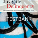 Test Bank for Juvenile Delinquency 10th Edition by Bartollas