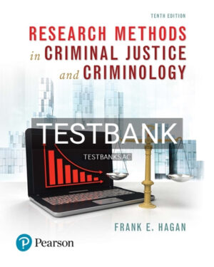 Test Bank for Research Methods in Criminal Justice and Criminology 10th Edition by Hagan