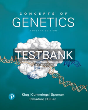 Test Bank for Concepts of Genetics 12th Edition by Klug