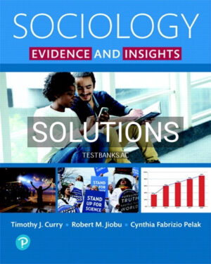 Solutions for Sociology Evidence and Insights 1st Edition by Curry