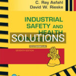 Solutions for Industrial Safety and Health Management 7th Edition by Asfahl
