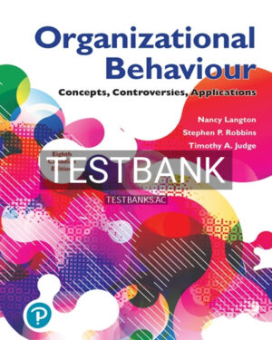 Test Bank for Organizational Behaviour Concepts Controversies Applications 8th Edition by Langton