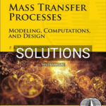Solutions for Mass Transfer Processes 1st Edition by Ramachandran
