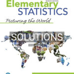 Solutions for Elementary Statistics Picturing the World 7th Edition by Larson