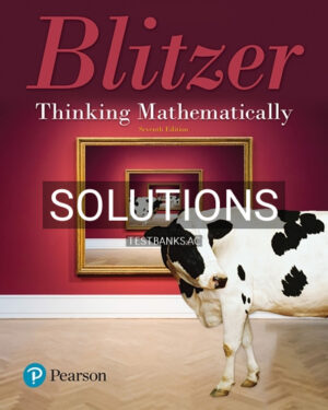 Solutions for Thinking Mathematically 7th Edition by Blitzer