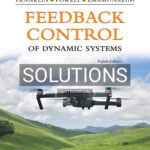Solutions for Feedback Control of Dynamic Systems 8th Edition by Powell