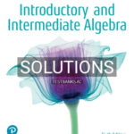 Solutions for Introductory and Intermediate Algebra 6th Edition by Bittinger