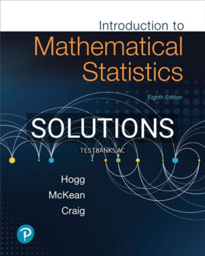 Solutions for Introduction to Mathematical Statistics 8th Edition by Hogg
