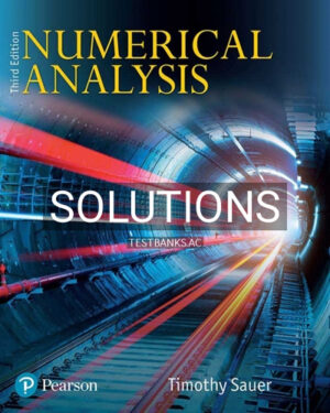 Solutions for Numerical Analysis 3rd Edition by Sauer
