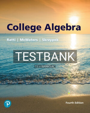 Test Bank for College Algebra 4th Edition by Ratti
